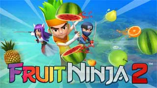 Fruit Ninja 2